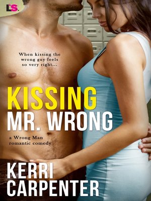 cover image of Kissing Mr. Wrong